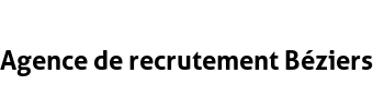 Agence de recrutement Béziers